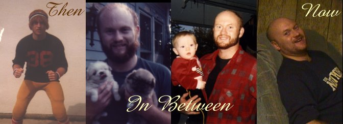 Dan 1977/78; Dan approx. 1984; Dan approx 1989 (with nephew Bryce); Dan approx. December 1997